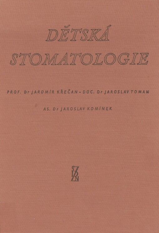 Dětská stomatologie: učebnice pro studující lékařských fakult (stomatologický směr)