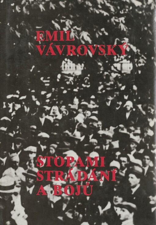 Stopami strádání a bojů