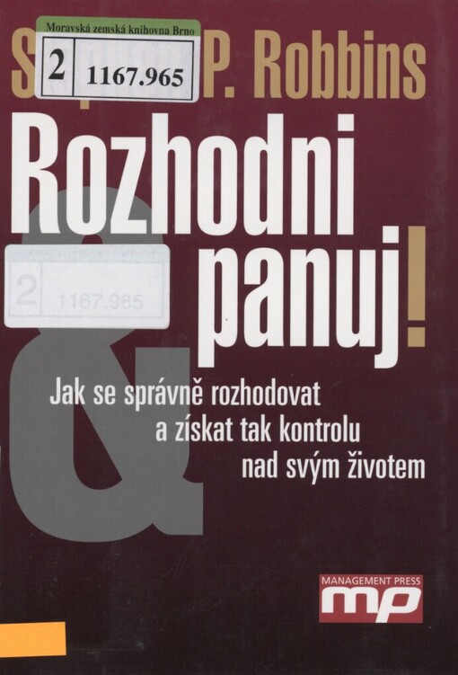 Rozhodni a panuj!: jak se správně rozhodovat a získat tak kontrolu nad svým životem