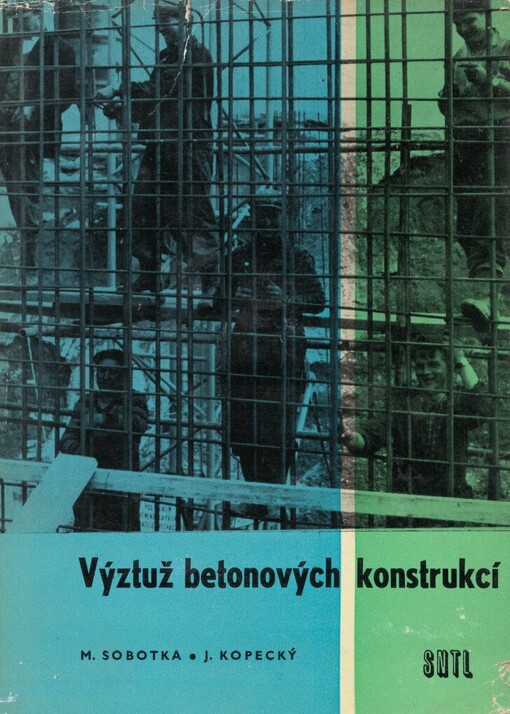Výztuž betonových konstrukcí: určeno stavebním technikům a inženýrům zabývajícím se projektováním, výrobní přípravou a prováděním konstrukcí ze železového betonu a jako praktická pomůcka posl. průmyslových a vysokých škol stavebních