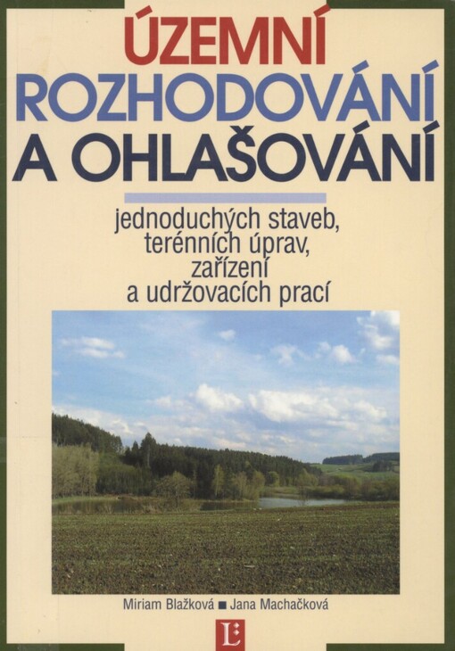 Územní rozhodování a ohlašování jednoduchých staveb, terénních úprav, zařízení a udržovacích prací