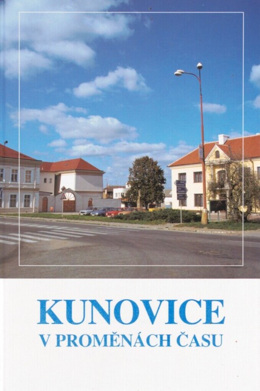 Kunovice v proměnách času