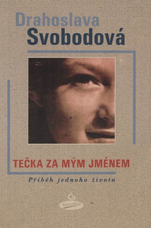 Tečka za mým jménem: příběh jednoho života