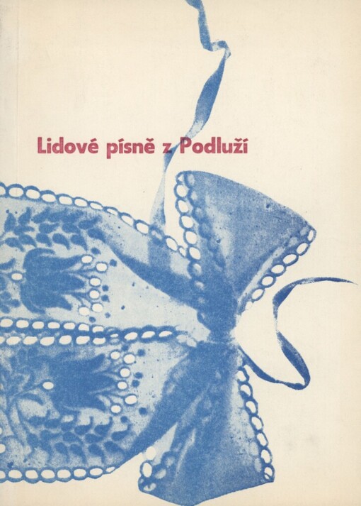 Lidové písně z Podluží: písně ... z Tvrdonic