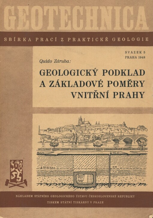 Geologický podklad a základové poměry vnitřní Prahy =Geologičeskoje osnovanije i sostojanije gruntov vnutrennej časti g. Praga = Geologic Features and Foundation Conditions of the City of Prague