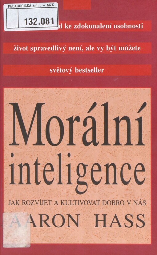 Morální inteligence: jak rozvíjet a kultivovat dobro v nás