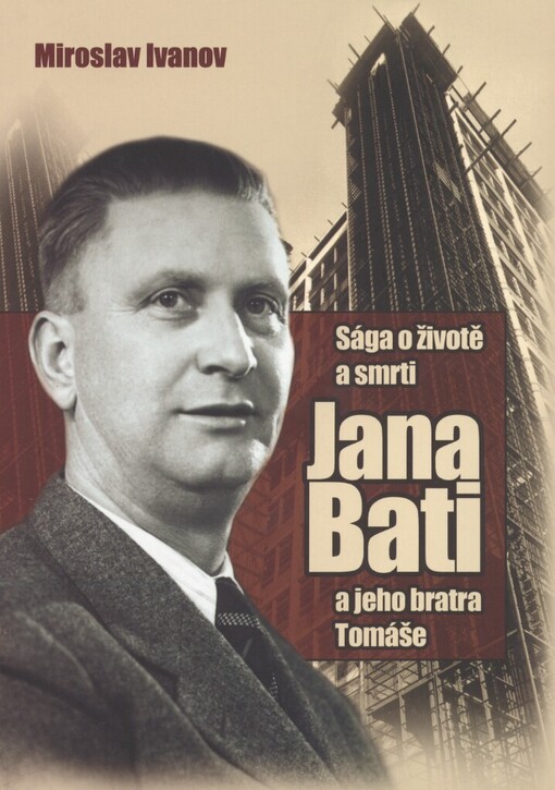 Sága o životě a smrti Jana Bati a jeho bratra Tomáše