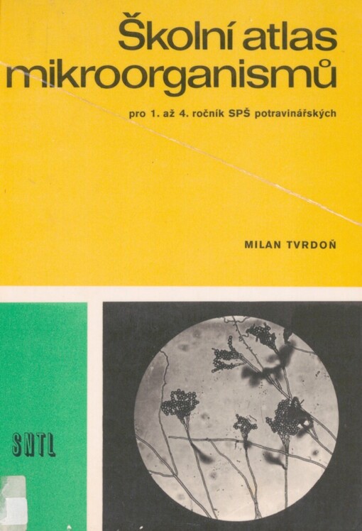 Školní atlas mikroorganismů pro 1. až 4. ročník SPŠ potravinářských