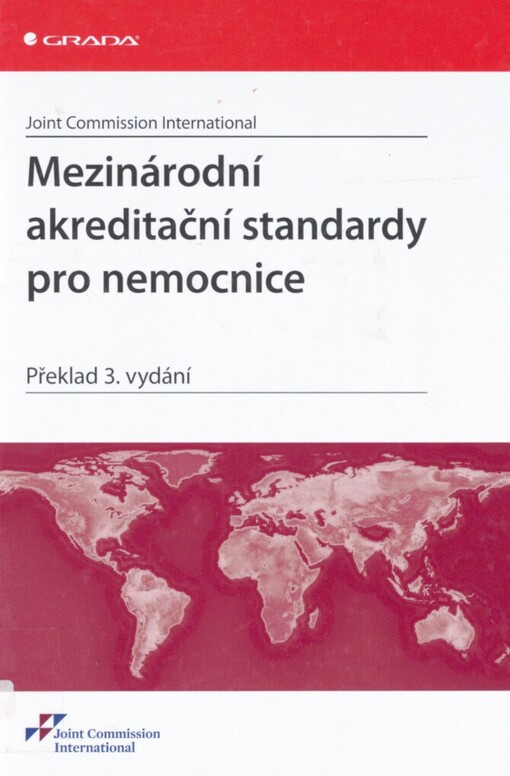 Mezinárodní akreditační standardy pro nemocnice: překlad 3. vydání
