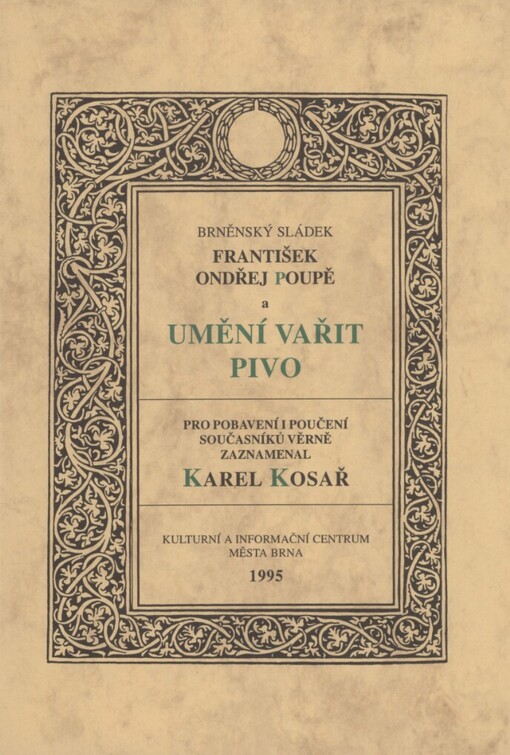 Brněnský sládek František Ondřej Poupě a umění vařit pivo