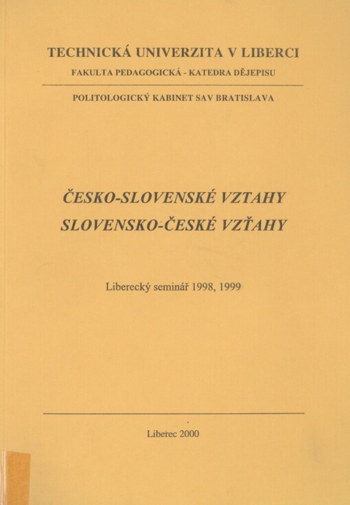 Česko-slovenské vztahy, slovensko-české vzťahy: liberecký seminář 1998, 1999