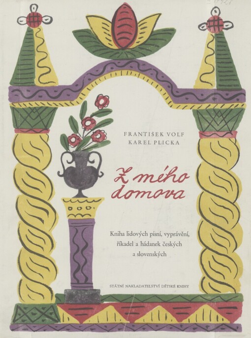 Z mého domova: Kniha lid. písní, vyprávění, říkadel a hádanek č. a slov