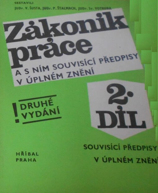 Zákoník práce a s ním souvisící předpisy v úplném znění, 2. díl