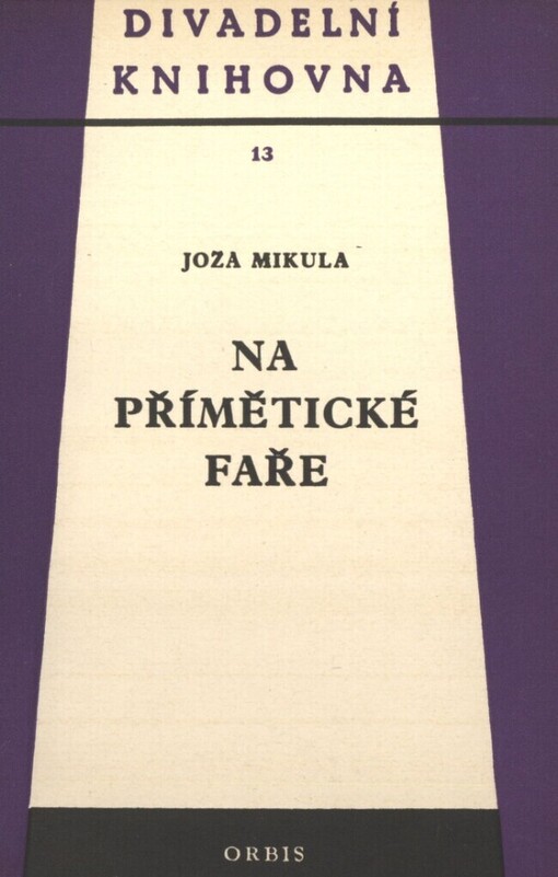 Na přímětické faře: životopisné drama o prvním vynálezci bleskosvodu P. Divišovi v devíti obrazech