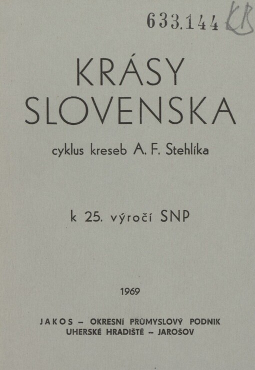 Krásy Slovenska: cyklus kreseb A.F. Stehlíka k 25. výročí SNP