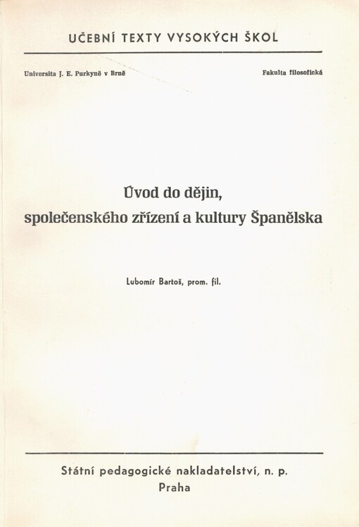 Úvod do dějin, společenského zřízení a kultury Španělska: určeno pro posl. fil. fak. Praha, Brno, Bratislava