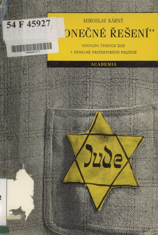 Konečné řešení: genocida českých židů v německé protektorátní politice