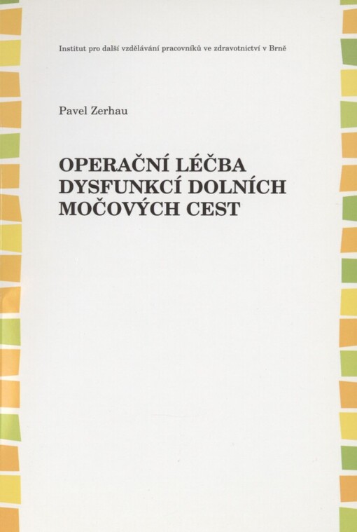 Operační léčba dysfunkcí dolních močových cest