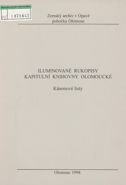 Iluminované rukopisy kapitulní knihovny olomoucké: kánonové listy
