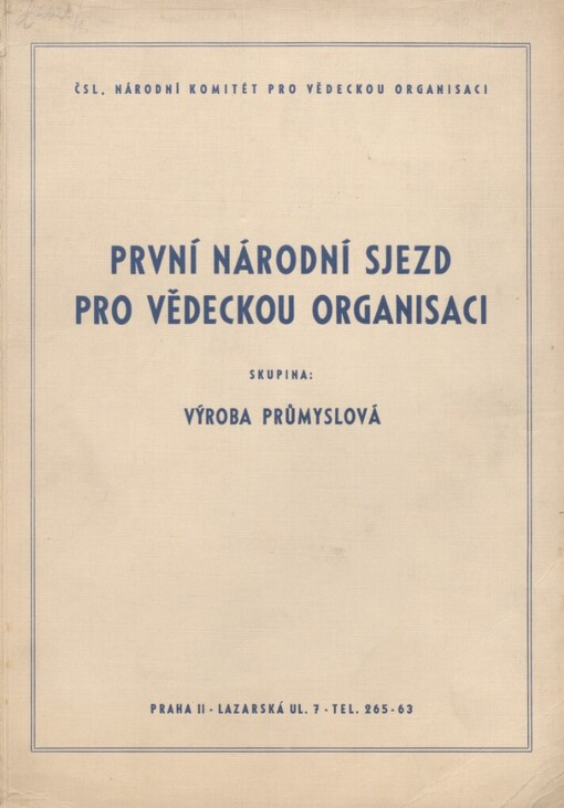 První národní sjezd pro vědeckou organisaci: skupina: výroba průmyslová