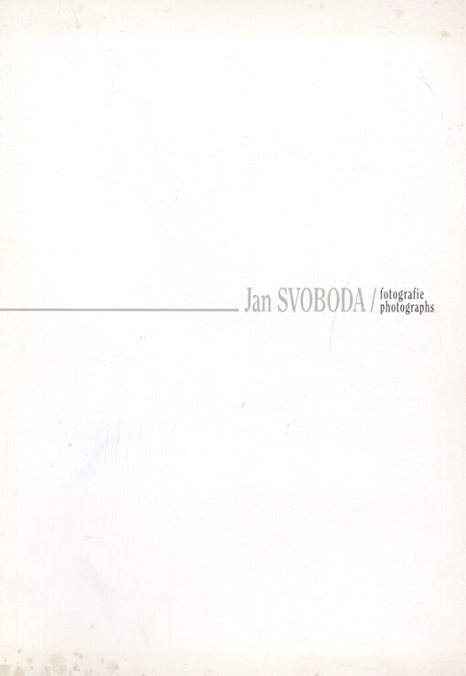 Jan Svoboda: Fotografie : [Kat. výstavy] : Moravská galerie v Brně, Pražákův palác : 15.12.1994-22.1.1995 : Uměleckoprůmyslové muzeum v Praze : 1.11.1995-3.12.1995