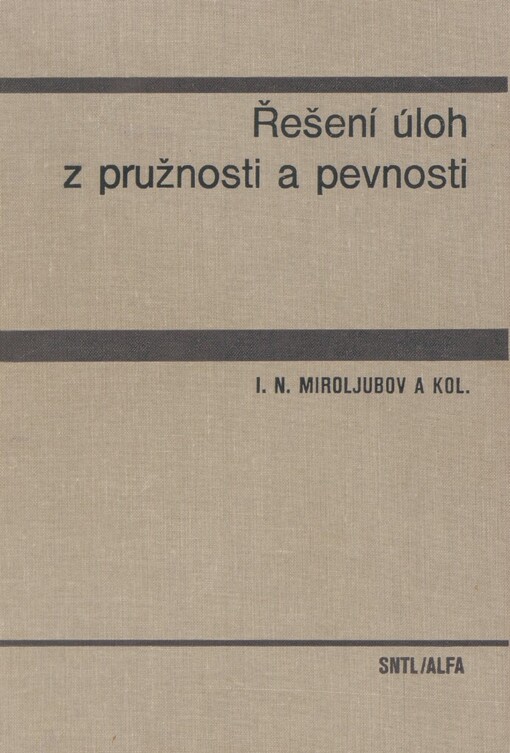Řešení úloh z pružnosti a pevnosti :vysokoškolská učebnice