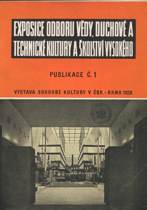 Výstava soudobé kultury v ČSR: Brno 1928 : exposice odboru věda, duchová a technická kultura a školství vysoké