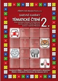 Tematické čtení :pohádkové příběhy v tematických krátkodobých projektech třídních vzdělávacích programů pro realizaci RVP PV, 2. díl
