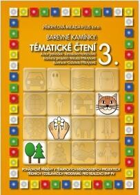 Tematické čtení :pohádkové příběhy v tematických krátkodobých projektech třídních vzdělávacích programů pro realizaci RVP PV, 3. díl