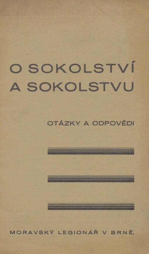 O sokolství a Sokolstvu: (otázky a odpovědi)