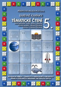 Tematické čtení :pohádkové příběhy v tematických krátkodobých projektech třídních vzdělávacích programů pro realizaci RVP PV, 5. díl