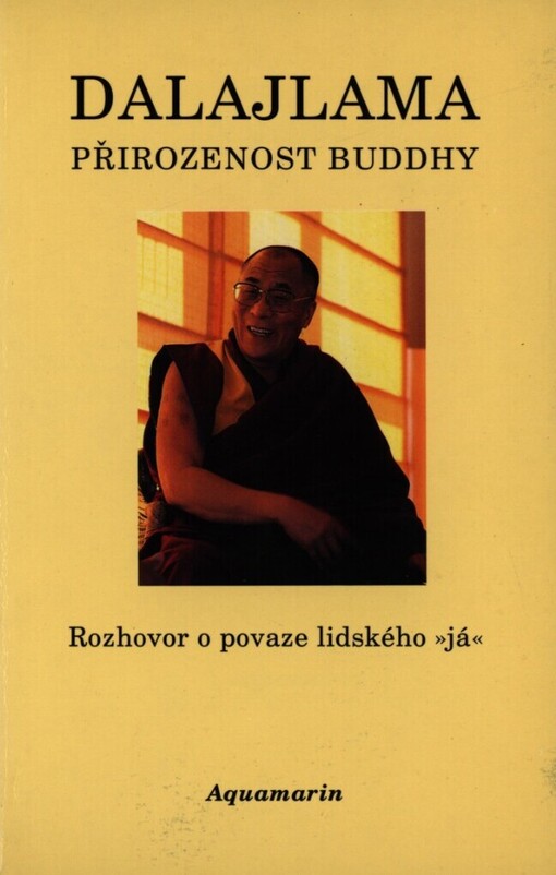 Přirozenost buddhy: rozhovor o povaze lidského já