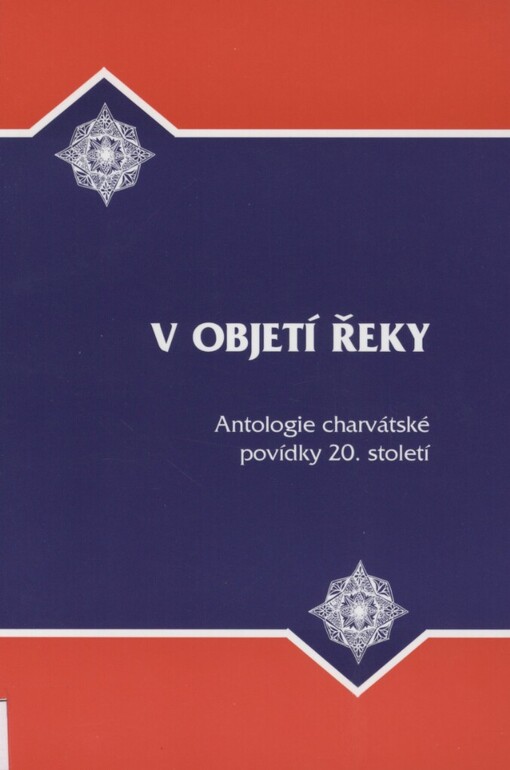 V objetí řeky: antologie charvátské povídky 20. století