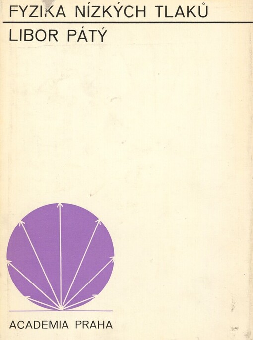 Fyzika nízkých tlaků :vysokošk. učebnice
