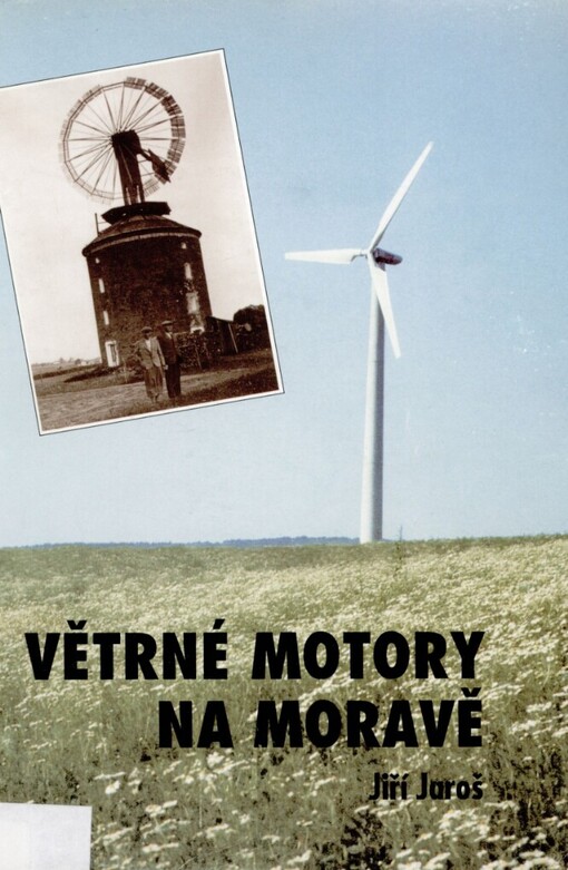 Větrné motory na Moravě: sto deset let vývoje : 1883 - 1993
