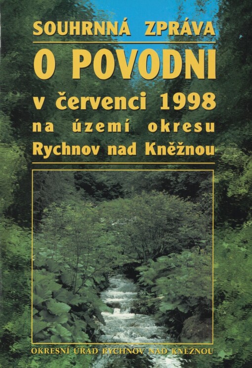 Souhrnná zpráva o povodni v červenci 1998 na území okresu Rychnov nad Kněžnou