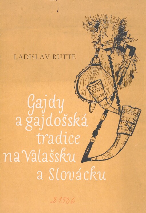 Gajdy a gajdošské tradice na Valašsku a Slovácku: studijní tisk Krajského střediska lidového umění ve Strážnici