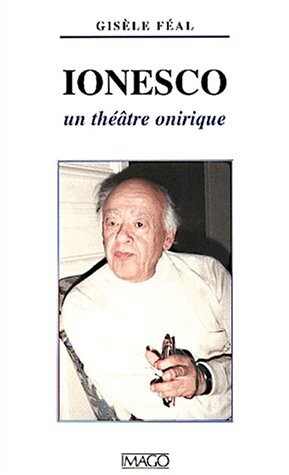 Ionesco, un théâtre onirique    