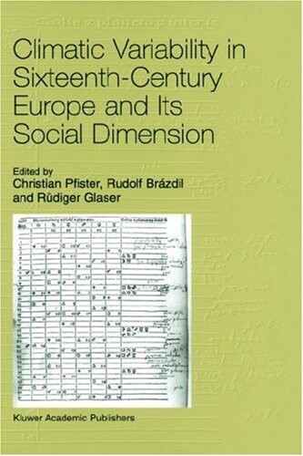 Climatic Variability in Sixteenth Century Europe and Its Social