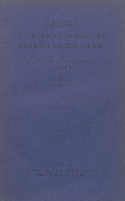 Sbírka historických památek řemesla kožešnického od jeho vzniku až do spojení se všech tří cechův pražských roku 1785