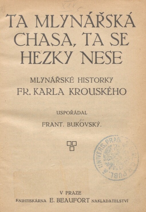 Ta mlynářská chasa, ta se hezky nese: mlynářské historky