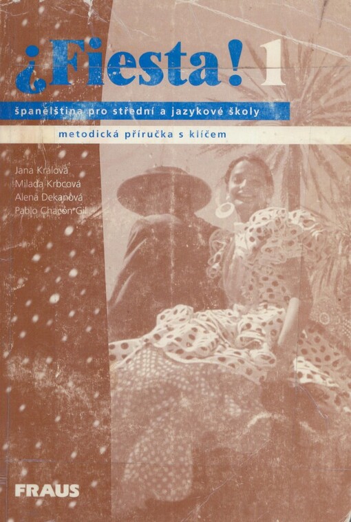 Fiesta!: španělština pro střední a jazykové školy : metodická příručka s klíčem