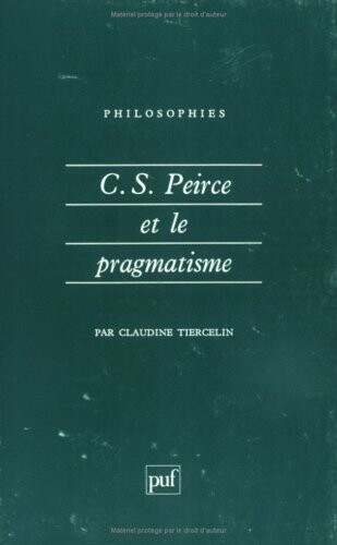 C.S. Peirce et le Pragmatisme