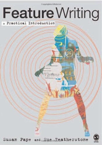 Feature Writing: A Practical Introduction