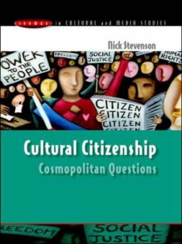 Cultural Citizenship: Cosmopolitan Questions (Issues in Cultural and Media Studies)