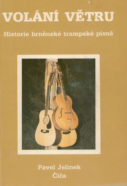 Volání větru: historie brněnské trampské písně