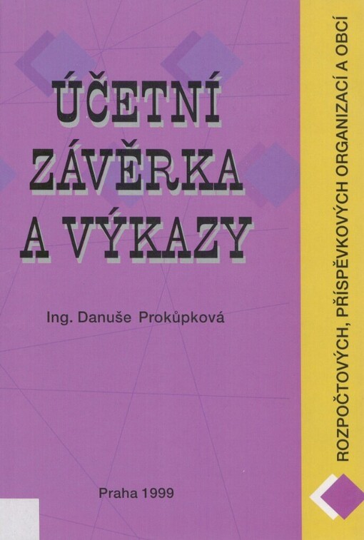 Účetní závěrka a výkazy rozpočtových, příspěvkových organizací a obcí