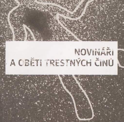 Novináři a oběti trestných činů