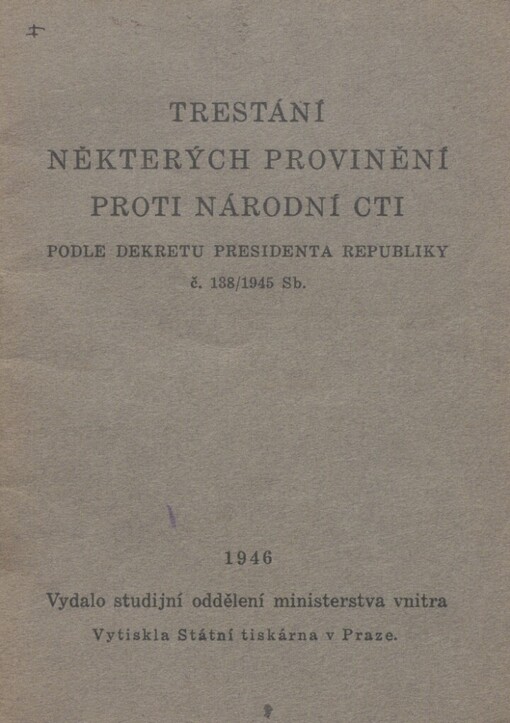 Trestání některých provinění proti národní cti podle Dekretu presidenta republiky č. 138/1945 Sb