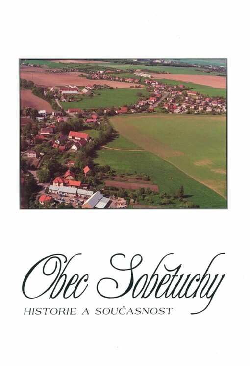 Obec Sobětuchy: historie a současnost